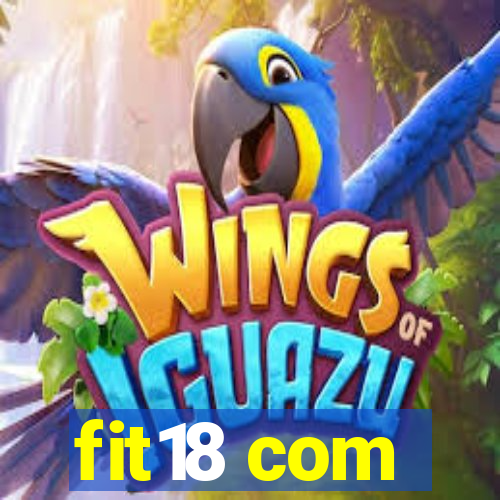 fit18 com